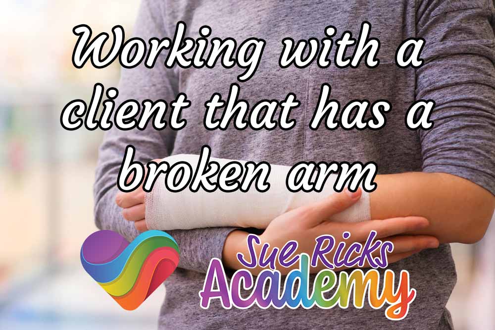 Working with a client that has a broken arm